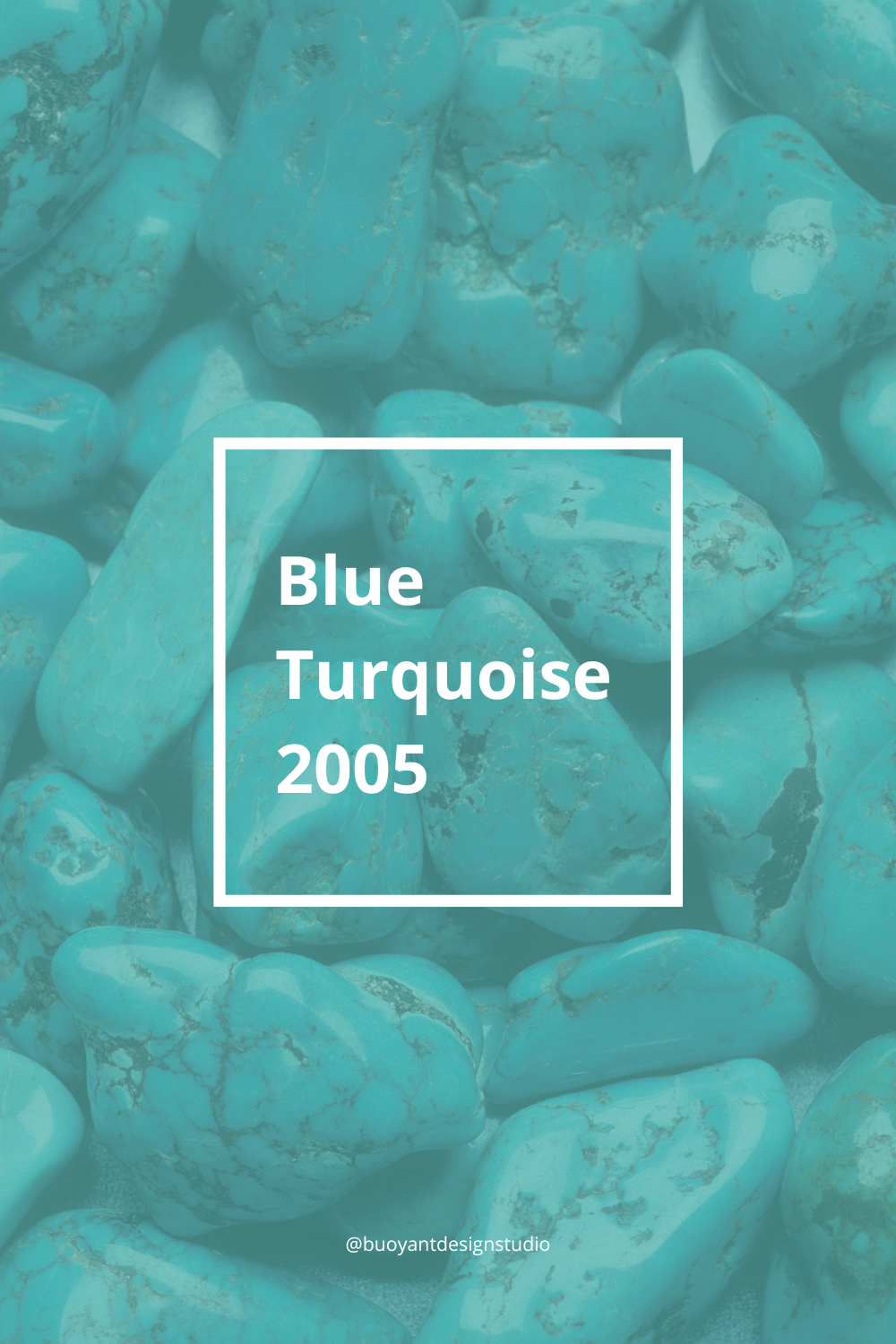 Blue Turquoise 2005